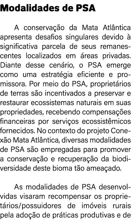Modalidades de PSA A conserva o da Mata Atl ntica apresenta desafios singulares devido   significativa parcela de se...