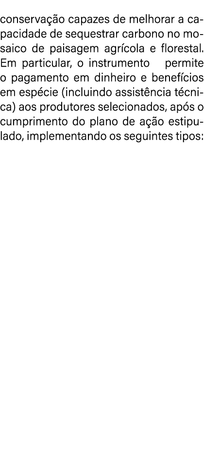 conserva o capazes de melhorar a capacidade de sequestrar carbono no mosaico de paisagem agr cola e florestal. Em pa...
