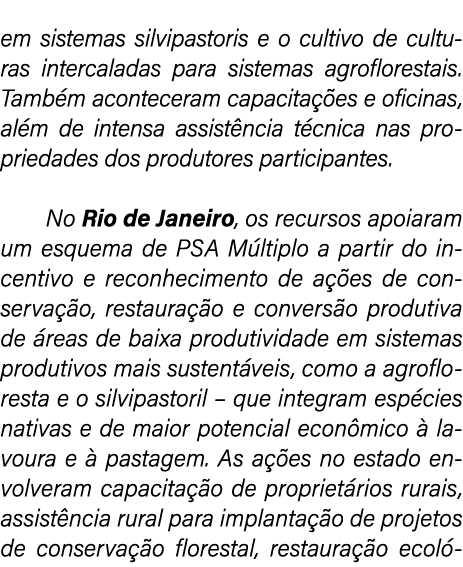 em sistemas silvipastoris e o cultivo de culturas intercaladas para sistemas agroflorestais. Tamb m aconteceram capac...