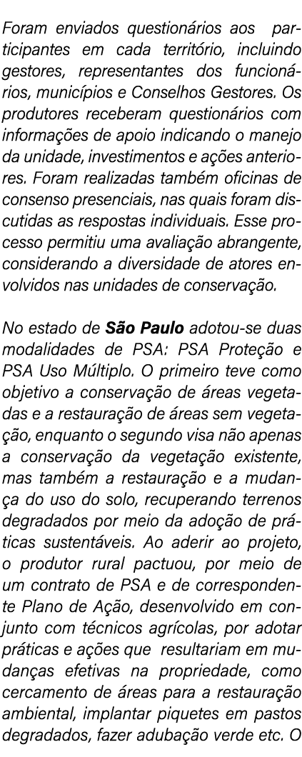 Foram enviados question rios aos participantes em cada territ rio, incluindo gestores, representantes dos funcion rio...