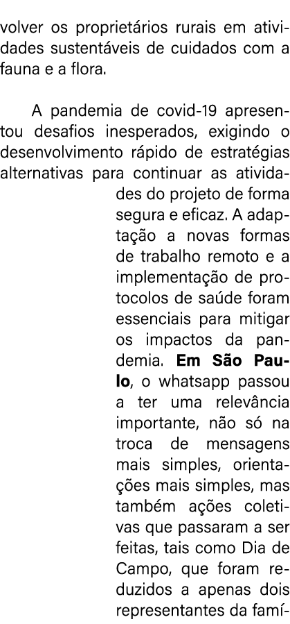 volver os propriet rios rurais em atividades sustent veis de cuidados com a fauna e a flora. A pandemia de covid 19 a...