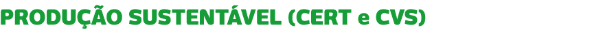 PRODU O SUSTENT VEL (CERT e CVS) 