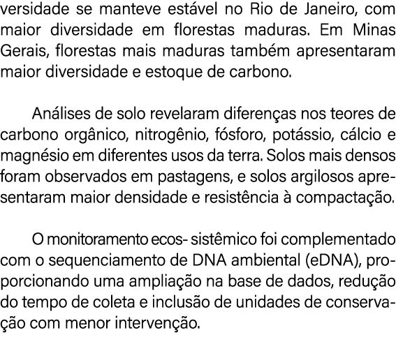 versidade se manteve est vel no Rio de Janeiro, com maior diversidade em florestas maduras. Em Minas Gerais, floresta...