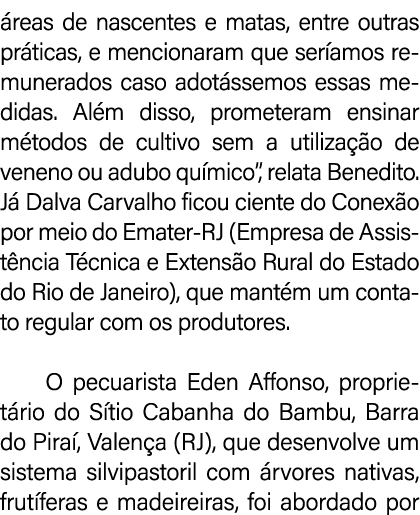  reas de nascentes e matas, entre outras pr ticas, e mencionaram que ser amos remunerados caso adot ssemos essas medi...