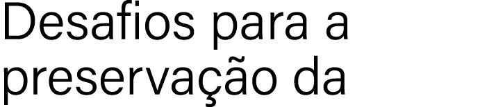 Desafios para a preserva o da