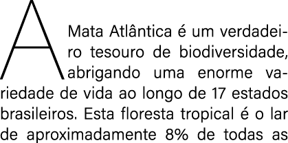 AMata Atl ntica  um verdadeiro tesouro de biodiversidade, abrigando uma enorme variedade de vida ao longo de 17 esta...