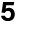 5